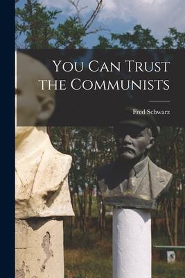 You Can Trust the Communists