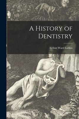 A History of Dentistry