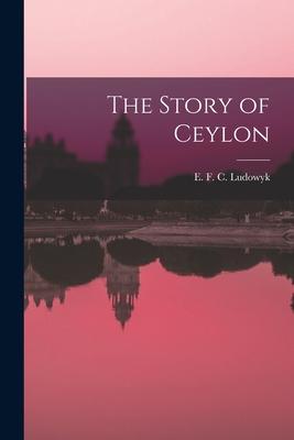 The Story of Ceylon