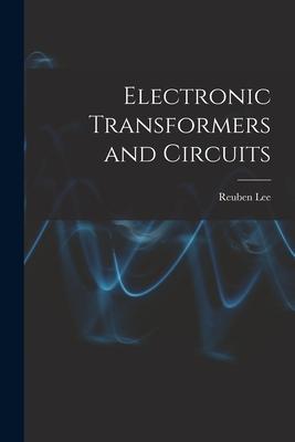 Electronic Transformers and Circuits