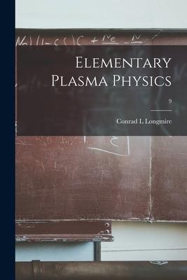 Elementary Plasma Physics; 9