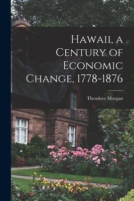 Hawaii, a Century of Economic Change, 1778-1876