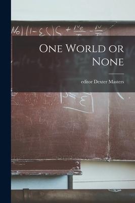 One World or None