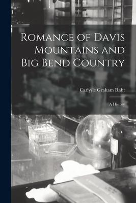 Romance of Davis Mountains and Big Bend Country; a History Subscription