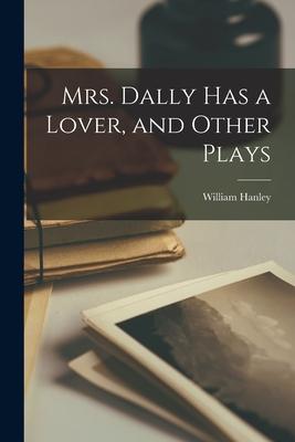 Mrs. Dally Has a Lover, and Other Plays Subscription