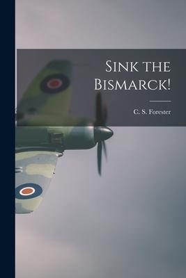 Sink the Bismarck!