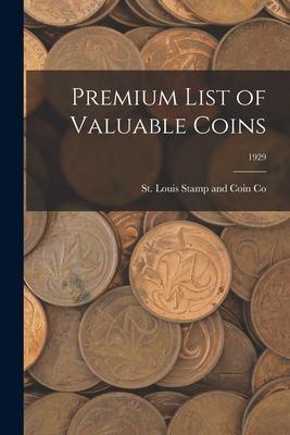 Premium List of Valuable Coins; 1929