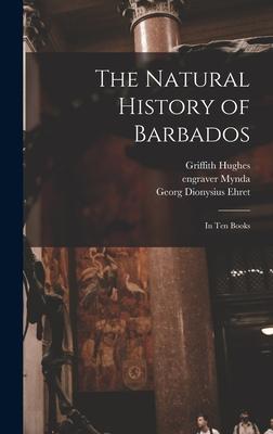 The Natural History of Barbados: in Ten Books