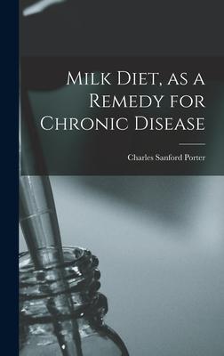 Milk Diet, as a Remedy for Chronic Disease