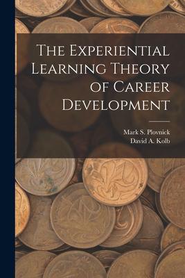 The Experiential Learning Theory of Career Development