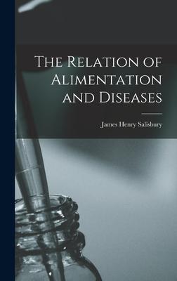 The Relation of Alimentation and Diseases