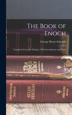 The Book of Enoch: Translated From the Ethiopic, With Introduction and Notes