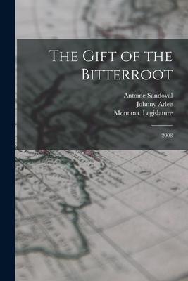 The Gift of the Bitterroot: 2008