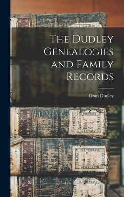 The Dudley Genealogies and Family Records