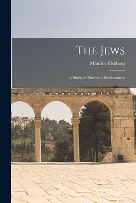 The Jews: A Study of Race and Environment