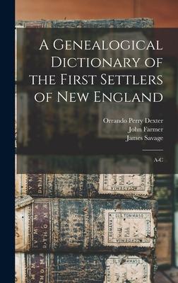 A Genealogical Dictionary of the First Settlers of New England: A-C