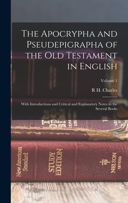 The Apocrypha and Pseudepigrapha of the Old Testament in English: With Introductions and Critical and Explanatory Notes to the Several Books; Volume 1 Subscription