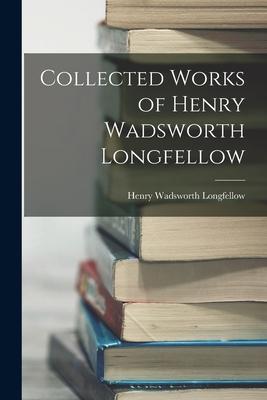 Collected Works of Henry Wadsworth Longfellow Subscription