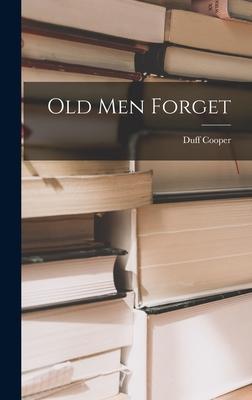 Old Men Forget