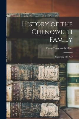 History of the Chenoweth Family: Beginning 449 A.D