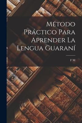 Mtodo Prctico Para Aprender La Lengua Guaran