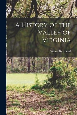 A History of the Valley of Virginia