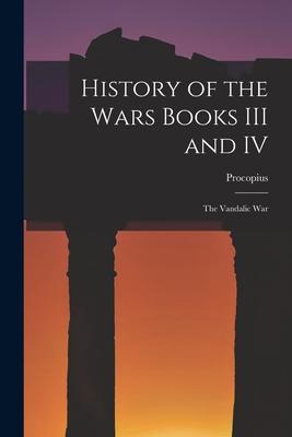 History of the Wars Books III and IV: The Vandalic War