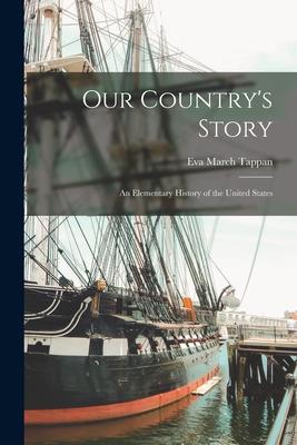 Our Country's Story; an Elementary History of the United States