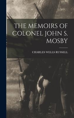 The Memoirs of Colonel John S. Mosby