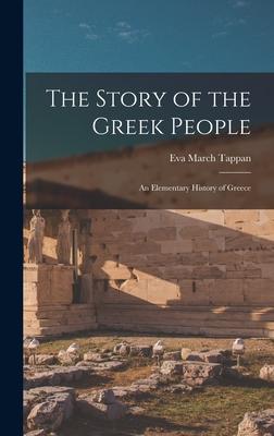 The Story of the Greek People: An Elementary History of Greece