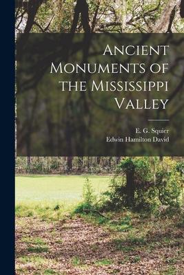 Ancient Monuments of the Mississippi Valley