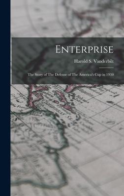 Enterprise: The Story of The Defense of The America's cup in 1930