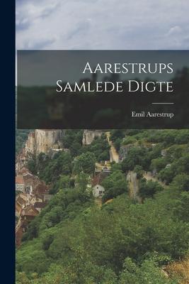 Aarestrups Samlede Digte