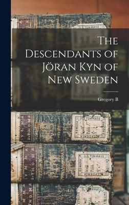 The Descendants of Jran Kyn of New Sweden