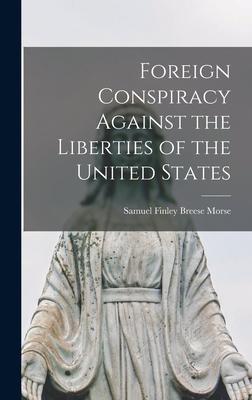 Foreign Conspiracy Against the Liberties of the United States Subscription