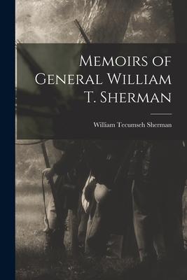 Memoirs of General William T. Sherman