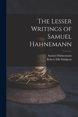 The Lesser Writings of Samuel Hahnemann Subscription