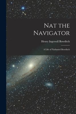 Nat the Navigator: A Life of Nathaniel Bowditch Subscription