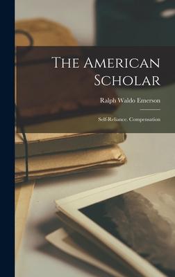 The American Scholar: Self-Reliance. Compensation