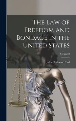 The Law of Freedom and Bondage in the United States; Volume 2 Subscription