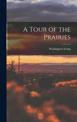 A Tour of the Prairies