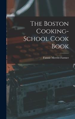 The Boston Cooking-School Cook Book