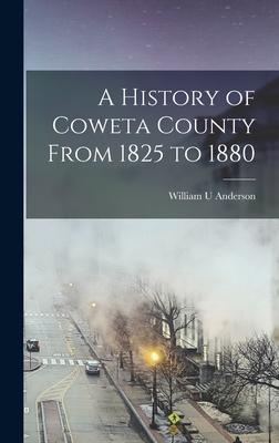 A History of Coweta County From 1825 to 1880 Subscription
