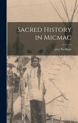 Sacred History in Micmac