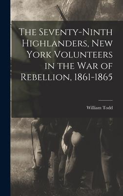 The Seventy-Ninth Highlanders, New York Volunteers in the War of Rebellion, 1861-1865 Subscription