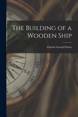 The Building of a Wooden Ship