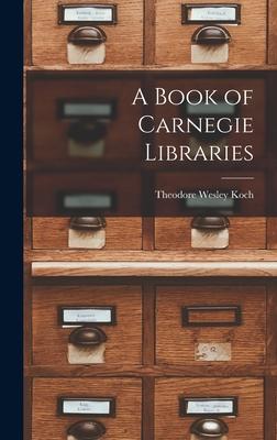 A Book of Carnegie Libraries