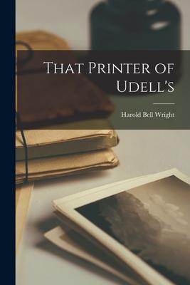 That Printer of Udell's