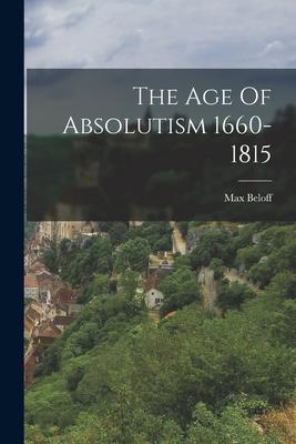 The Age Of Absolutism 1660-1815