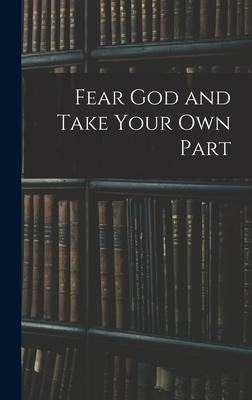 Fear God and Take Your Own Part Subscription